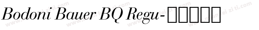 Bodoni Bauer BQ Regu字体转换